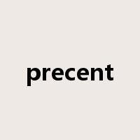 precent是什么意思