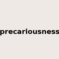 precariousness是什么意思