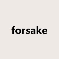 forsake是什么意思