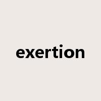 exertion是什么意思