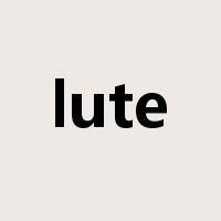 lute是什么意思