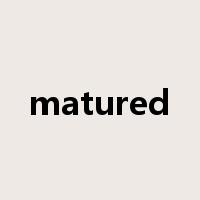 matured是什么意思