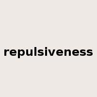repulsiveness是什么意思
