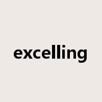 excelling是什么意思