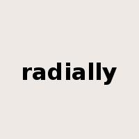 radially是什么意思