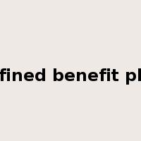 defined benefit plan是什么意思