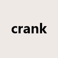 crank是什么意思