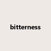 bitterness是什么意思