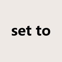 set to是什么意思