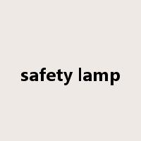 safety lamp是什么意思