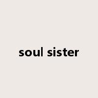 soul sister是什么意思