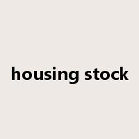 housing stock是什么意思