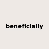 beneficially是什么意思