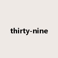 thirty-nine是什么意思