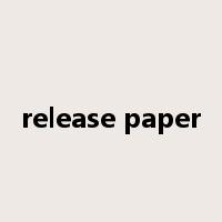 release paper是什么意思