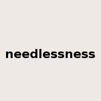 needlessness是什么意思