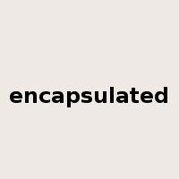 encapsulated是什么意思