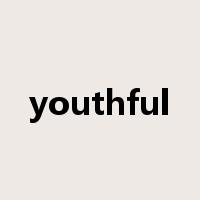 youthful是什么意思