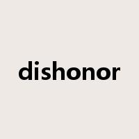 dishonor是什么意思