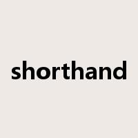 shorthand是什么意思