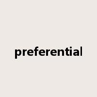 preferential是什么意思
