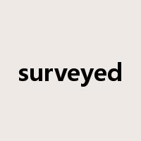 surveyed是什么意思
