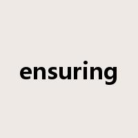 ensuring是什么意思