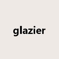 glazier是什么意思