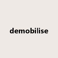 demobilise是什么意思