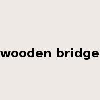 wooden bridge是什么意思