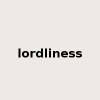 lordliness是什么意思