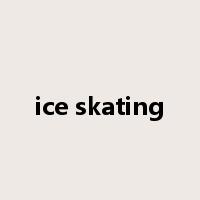 ice skating是什么意思