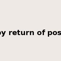 by return of post是什么意思