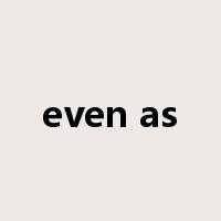 even as是什么意思