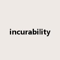 incurability是什么意思