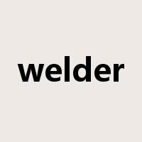 welder是什么意思