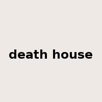 death house是什么意思