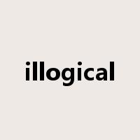 illogical是什么意思