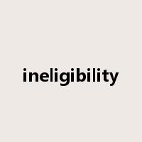 ineligibility是什么意思