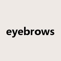 eyebrows是什么意思