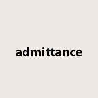 admittance是什么意思