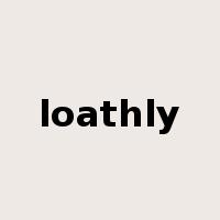 loathly是什么意思