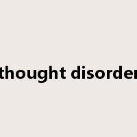thought disorder是什么意思