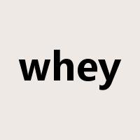 whey是什么意思