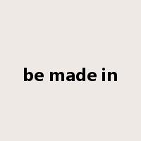 be made in是什么意思