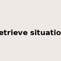 retrieve situation是什么意思
