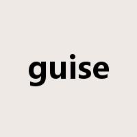 guise是什么意思