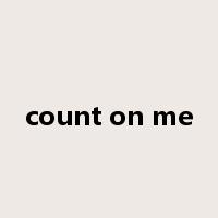 count on me是什么意思