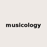 musicology是什么意思