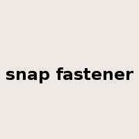 snap fastener是什么意思